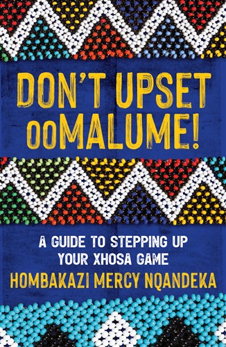 Don’t Upset ooMalume by Hombakazi Mercy Nqandeka